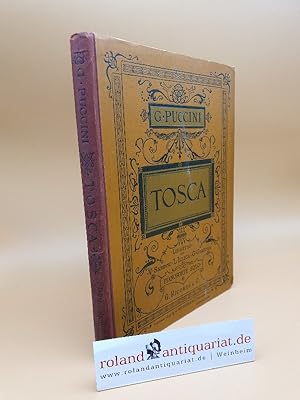 Tosca - Melodramma in Tre Atti di V. Sardou - L. Illica - G. Giacosa : Musica di G. Puccini Riduz...