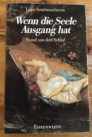 Bild des Verkufers fr Wenn die Seele Ausgang hat : rund um den Schlaf. zum Verkauf von Antiquariat Peda