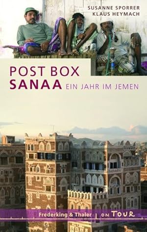 Bild des Verkufers fr Post Box Sanaa: Ein Jahr im Jemen zum Verkauf von Versandantiquariat Felix Mcke
