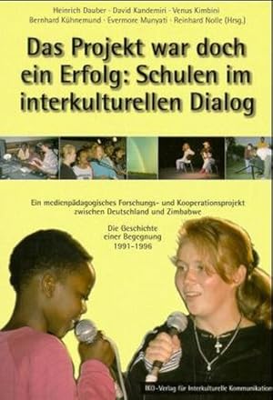 Immagine del venditore per Das Projekt war doch ein Erfolg, Schulen im interkulturellen Dialog venduto da Versandantiquariat Felix Mcke