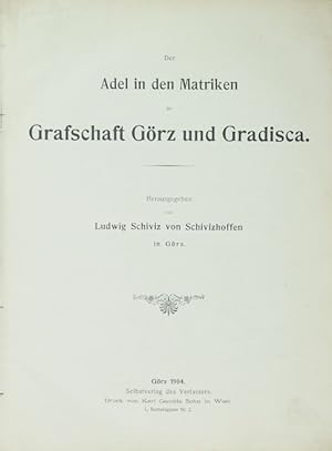 Der Adel in den Matriken der Grafschaft Görz und Gradisca.