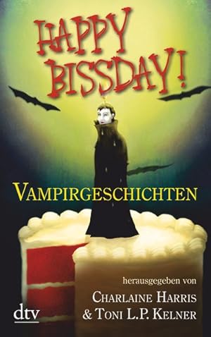 Bild des Verkufers fr Happy Bissday!: Vampirgeschichten zum Verkauf von Antiquariat Armebooks