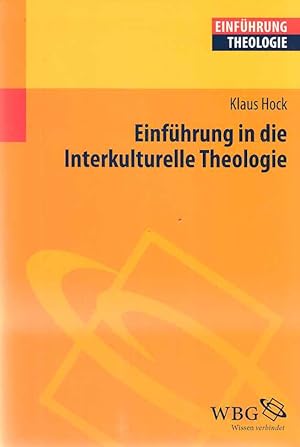 Bild des Verkufers fr Einfhrung in die interkulturelle Theologie. Einfhrung Theologie. zum Verkauf von Fundus-Online GbR Borkert Schwarz Zerfa