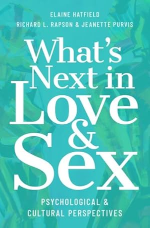 Seller image for What's Next in Love and Sex : Psychological and Cultural Perspectives for sale by GreatBookPrices