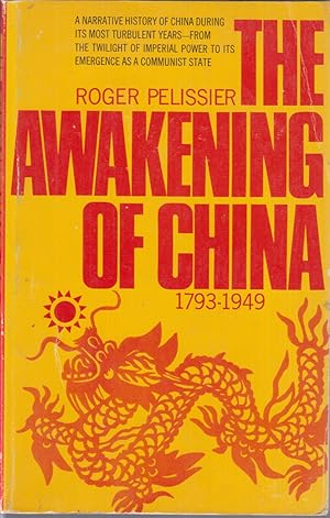 Image du vendeur pour The Awakening Of China 1793-1949 mis en vente par Jonathan Grobe Books