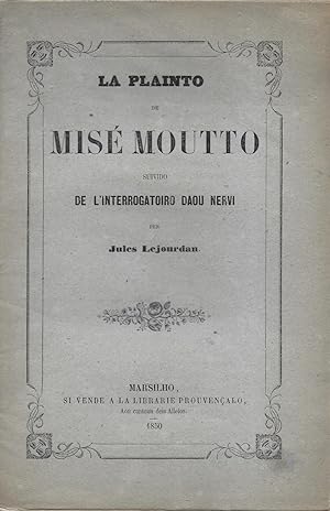 La plainto de misé Moutto suivido De l'interrogatoiro daou nervi.