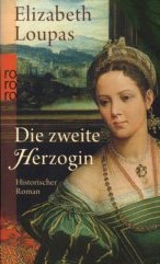 Die zweite Herzogin : historischer Roman.