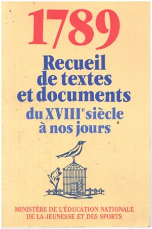 Seller image for 1789 Recueil de textes et documents du XVIIIe sicle  nos jours (Rvolution franaise) for sale by librairie philippe arnaiz