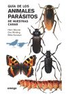 GUÍA DE LOS ANIMALES PARÁSITOS DE NUESTRAS CASAS