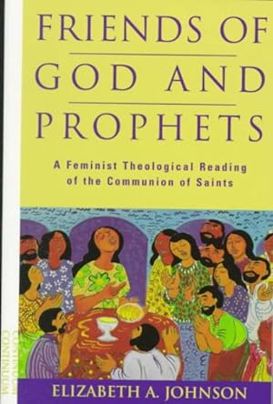 Seller image for Friends of God and Prophets : A Feminist Theological Reading of the Communion of Saints for sale by GreatBookPricesUK