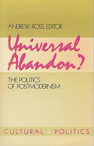 Universal Abandon? The Politics of Postmodernism