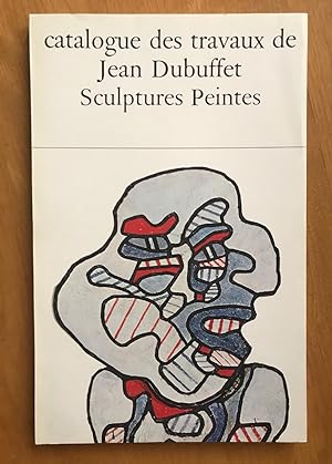 Catalogue des Travaux de Jean Dubuffet, Fascicule XXIII : Sculptures Peintes.