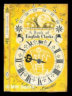 Seller image for A history of English clocks / by R. W. Symonds for sale by MW Books Ltd.
