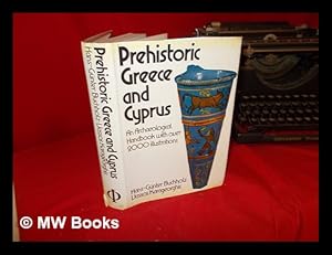 Immagine del venditore per Prehistoric Greece and Cyprus : an archaeological handbook / by Hans-Gnter Buchholz and Vassos Karageorghis. Translated from the German by Francisca Garvie venduto da MW Books Ltd.