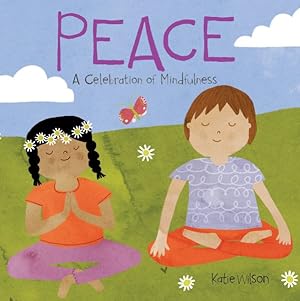 Imagen del vendedor de Peace : A Celebration of Mindfulness a la venta por GreatBookPrices