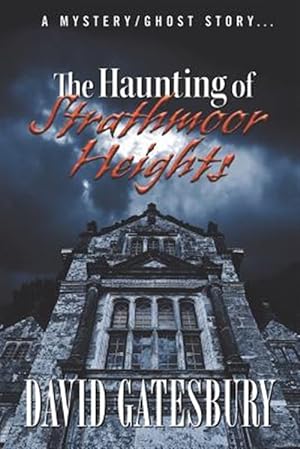 Bild des Verkufers fr Haunting of Strathmoor Heights : A Mystery/Ghost Story zum Verkauf von GreatBookPricesUK