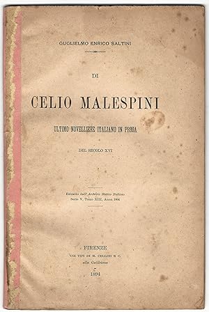 Di Celio Malespini ultimo novelliere italiano in prosa del secolo XVI.