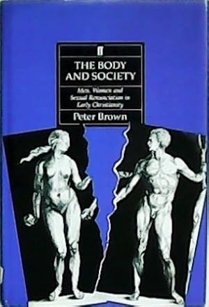 Immagine del venditore per The Body and Society. Men, Women and Sexual Renunciation in Early Christianity. venduto da Librera y Editorial Renacimiento, S.A.