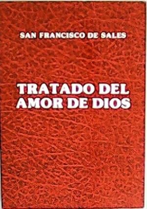 Seller image for Tratado del amor de Dios. Traduccin, introduccin y notas de Fray Contardo Miglioranza. for sale by Librera y Editorial Renacimiento, S.A.
