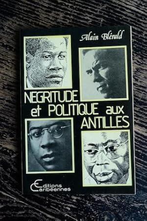Image du vendeur pour Ngritude et politique aux Antilles mis en vente par Un livre en poche