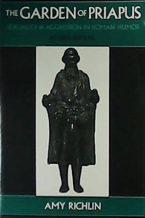 Immagine del venditore per The Garden of Priapus. Sexuality and aggression in roman humor. venduto da Librera y Editorial Renacimiento, S.A.