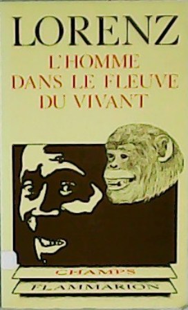 Bild des Verkufers fr L'homme dans le fleuve du vivant. Introduction de Irenas Eibl-Eibesfeldt. Traduit de l'allemand par Jeanne tor. zum Verkauf von Librera y Editorial Renacimiento, S.A.