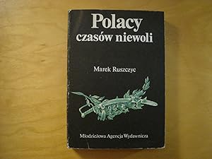 Bild des Verkufers fr Polacy czasow niewoli zum Verkauf von Polish Bookstore in Ottawa