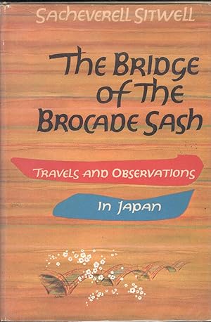 Seller image for The Bridge of the Brocade Sash: Travels and Observations in Japan for sale by A Cappella Books, Inc.