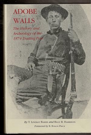 Seller image for ADOBE WALLS. The History and Archeology of the 1874 Trading Post. for sale by Circle City Books