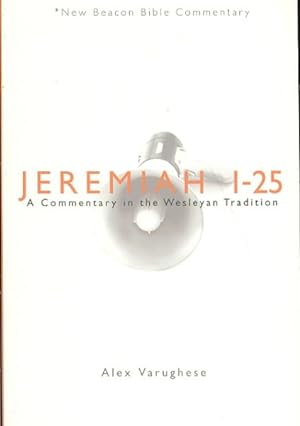 Immagine del venditore per Jeremiah 1-25 : A Commentary in the Wesleyan Tradition venduto da GreatBookPrices