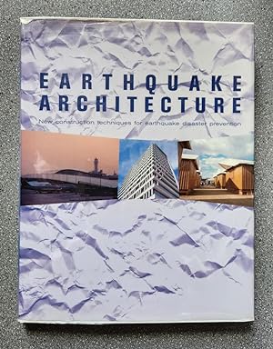 Image du vendeur pour Earthquake Architecture: New Construction Techniques for Earthquake Disaster Prevention mis en vente par Books on the Square
