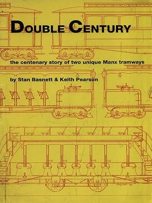 Imagen del vendedor de Double Century. The centenary story of two unique Manx tramways a la venta por Librodifaccia