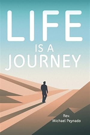 Imagen del vendedor de Life Is a Journey a la venta por GreatBookPricesUK