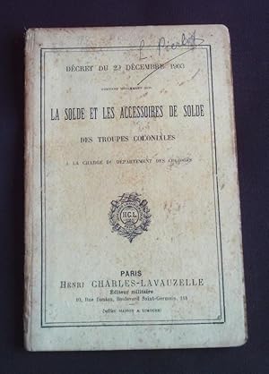 Bild des Verkufers fr Dcret du 29 Dcembre 1903 portant rglement sur la solde et les accessoires de solde des troupes coloniales  la charge du dpartement des colonies zum Verkauf von Librairie Ancienne Zalc