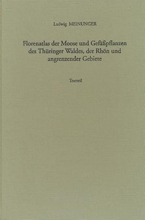 Imagen del vendedor de Florenatlas der Moose und Gefpflanzen des Thringer Waldes, der Rhn und angrenzender Gebiete. Textteil. a la venta por Antiquariat Bernhardt