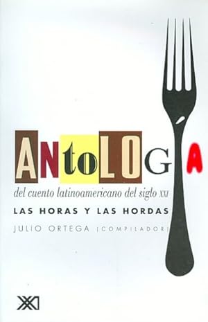 Seller image for Antologia del cuento latinoamericano del siglo XXI/ Anthology of Latin American story of the twenty-first century : Las Horas Y Las Hordas -Language: spanish for sale by GreatBookPricesUK