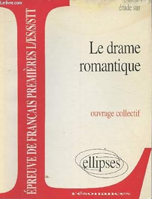Imagen del vendedor de Epreuve de Franais 1re L/ES/S/STT - Etude sur Le drame Romantique ( Collection "Rsonnances") a la venta por Le-Livre