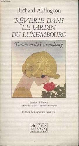 Seller image for Rverie dans le jardin du Luxembourg (Dream in the Luxembourg)- Edition biligue for sale by Le-Livre