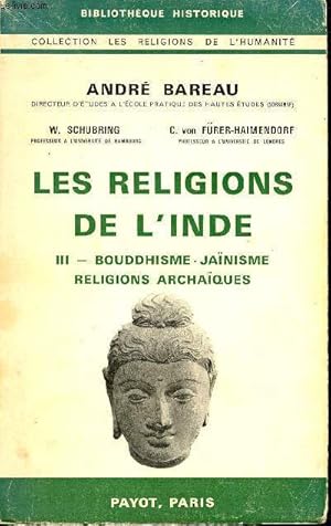 Bild des Verkufers fr Les religions de l'Inde - Tome 3 : Bouddhisme janisme religions archaques - Collection les religions de l'humanit. zum Verkauf von Le-Livre