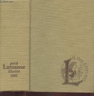 Seller image for Petit Larousse illustr 1982 (Collection :"Dictionnaire encyclopdique pour tous") for sale by Le-Livre