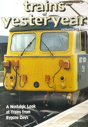 Trains Of Yesteryear : Volume 2 : DVD : A Nostalgic Look At Trains From Bygone Days :
