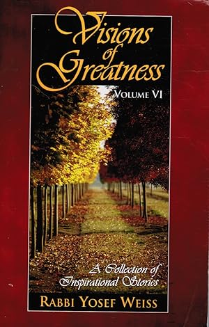 Bild des Verkufers fr Visions of Greatness : a Collection of Inspirational Stories Volume VI zum Verkauf von Bookshop Baltimore