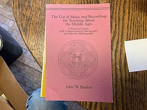 Imagen del vendedor de THE USE OF MUSIC AND RECORDINGS FOR TEACHING ABOUT THE MIDDLE AGES: A Practical Guide, with Comprehensive Discography and Selected Bibliography. a la venta por Riverow Bookshop
