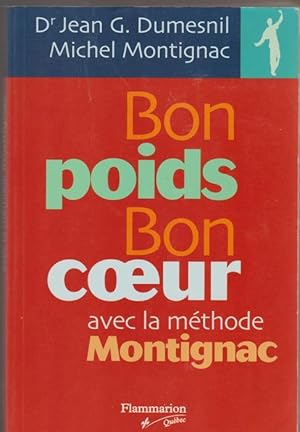 Bild des Verkufers fr Bon poids, bon cour avec la mthode Montignac zum Verkauf von Livres Norrois