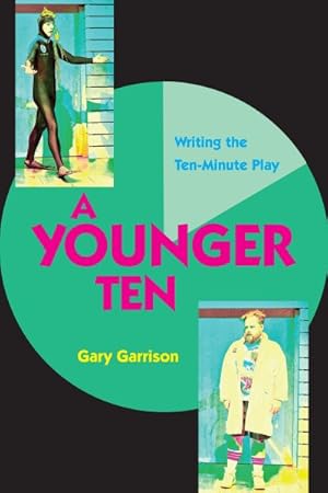 Imagen del vendedor de Younger Ten : Writing the Ten-minute Play a la venta por GreatBookPrices