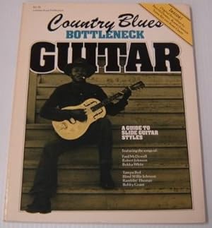 Immagine del venditore per Country Blues Bottleneck Guitar: A Guide To Slide Guitar Styles venduto da Books of Paradise