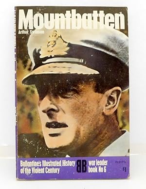 Mountbatten (Ballantine's Illustrated History of the Violent Century, War Leader Book No. 6)