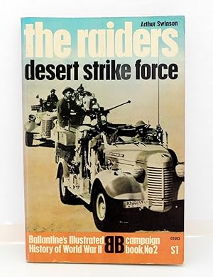 The Raiders Desert Strike Force (Ballantine's Illustrated History of World War II, Campaign Book ...