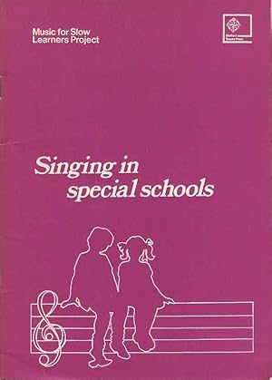 Singing in Special Schools (Music for Slow Learners Project)