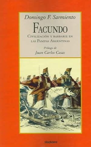 Imagen del vendedor de Facundo : Civilizacion y Barbarie en Las Pampas Argentinas -Language: spanish a la venta por GreatBookPricesUK